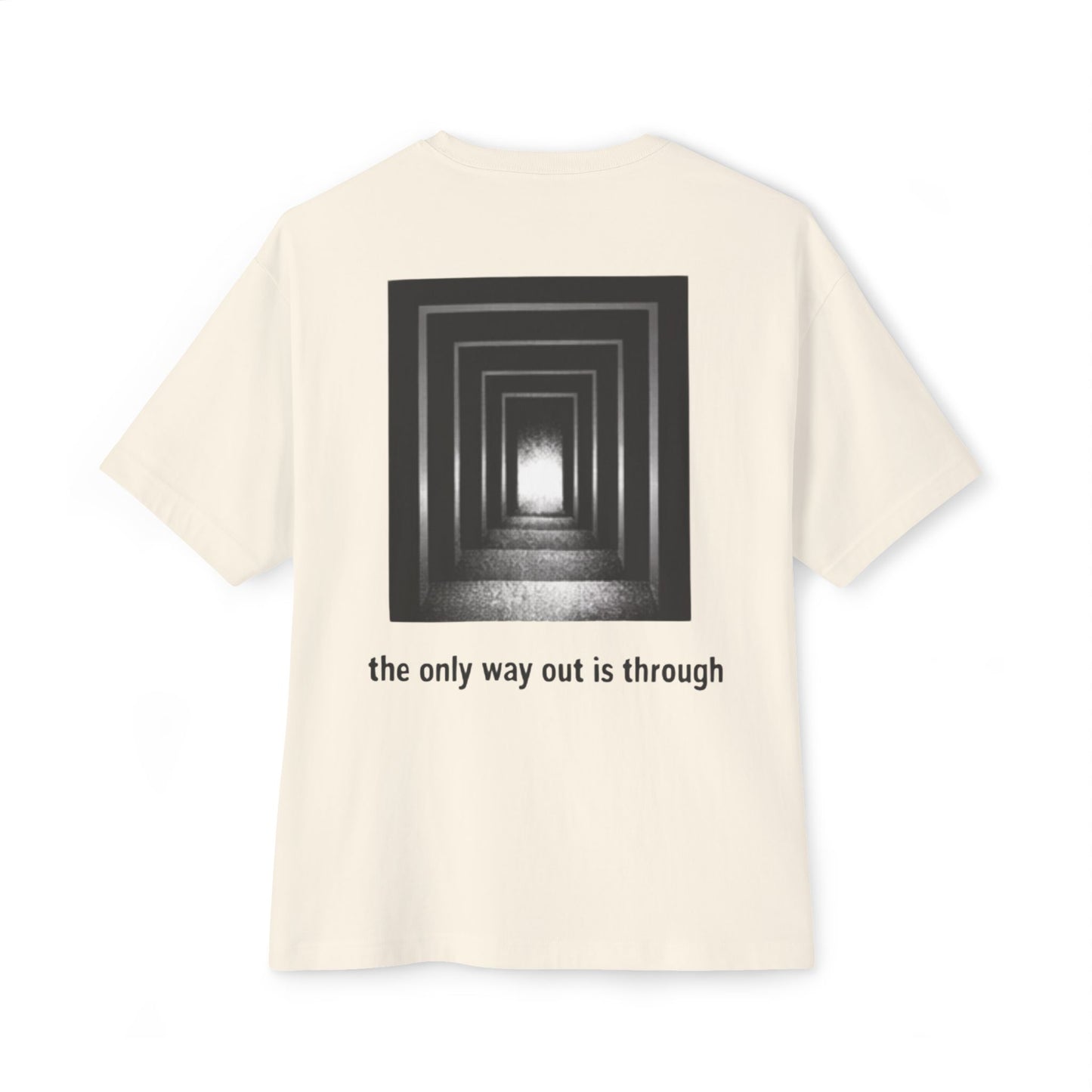 Graphic Tee — 'The Only Way Out Is Through' V2