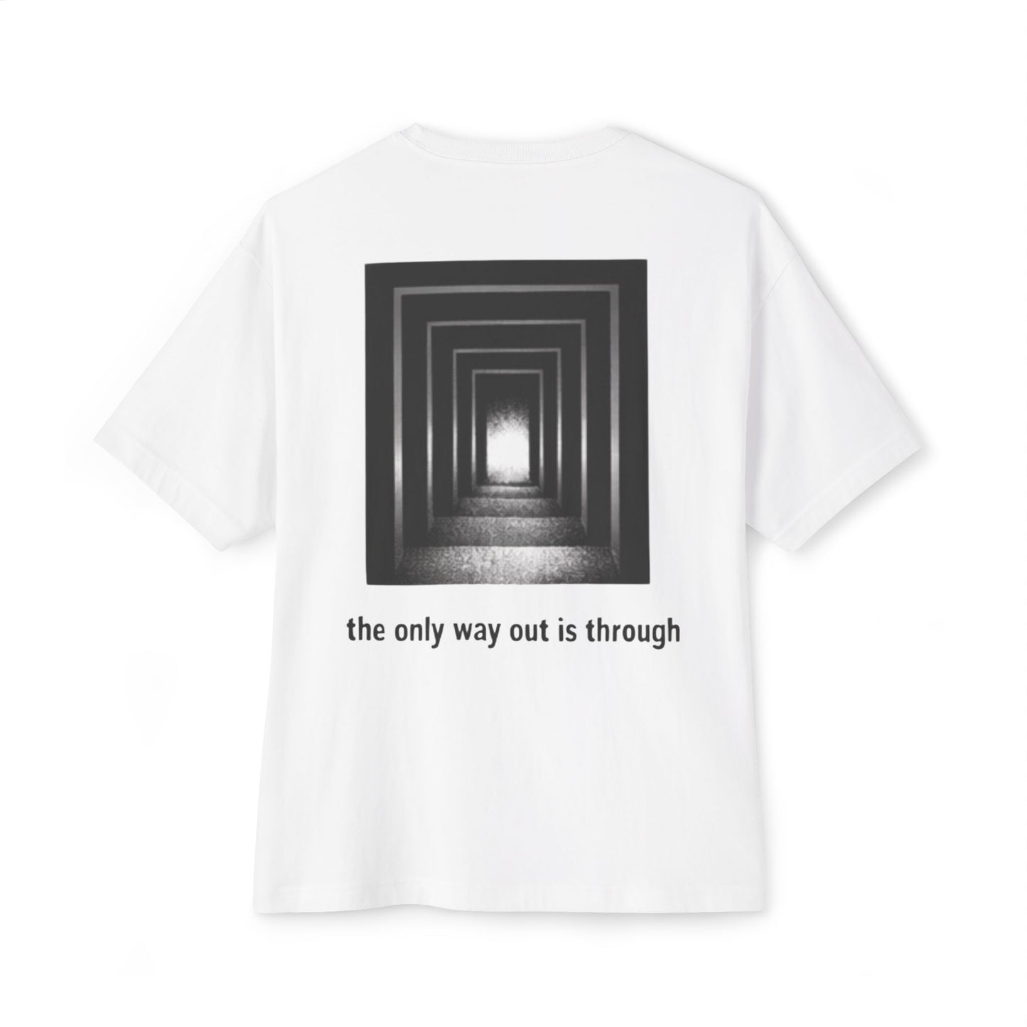 Graphic Tee — 'The Only Way Out Is Through' Monochrome Tunnel Tee